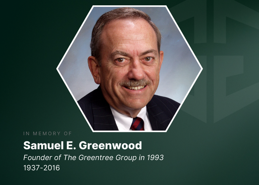 photo of Samuel E. Greenwood It says "In Memory of Samuel E. Greenwood Founder of The Greentree Group in 1993 1937-2016"